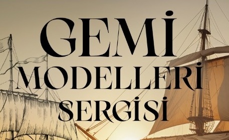 Gemi modelleri sergisi